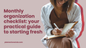 Monthly organization checklist: your practical guide to starting fresh